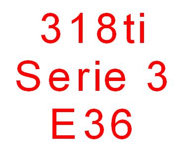318ti - Serie 3 - E36