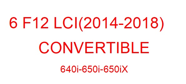 6 F12 LCI (2014-2018)